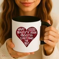 What Good Is Beauty If Your Booty Can’t Find The Beat Coffee Mug thumb 3