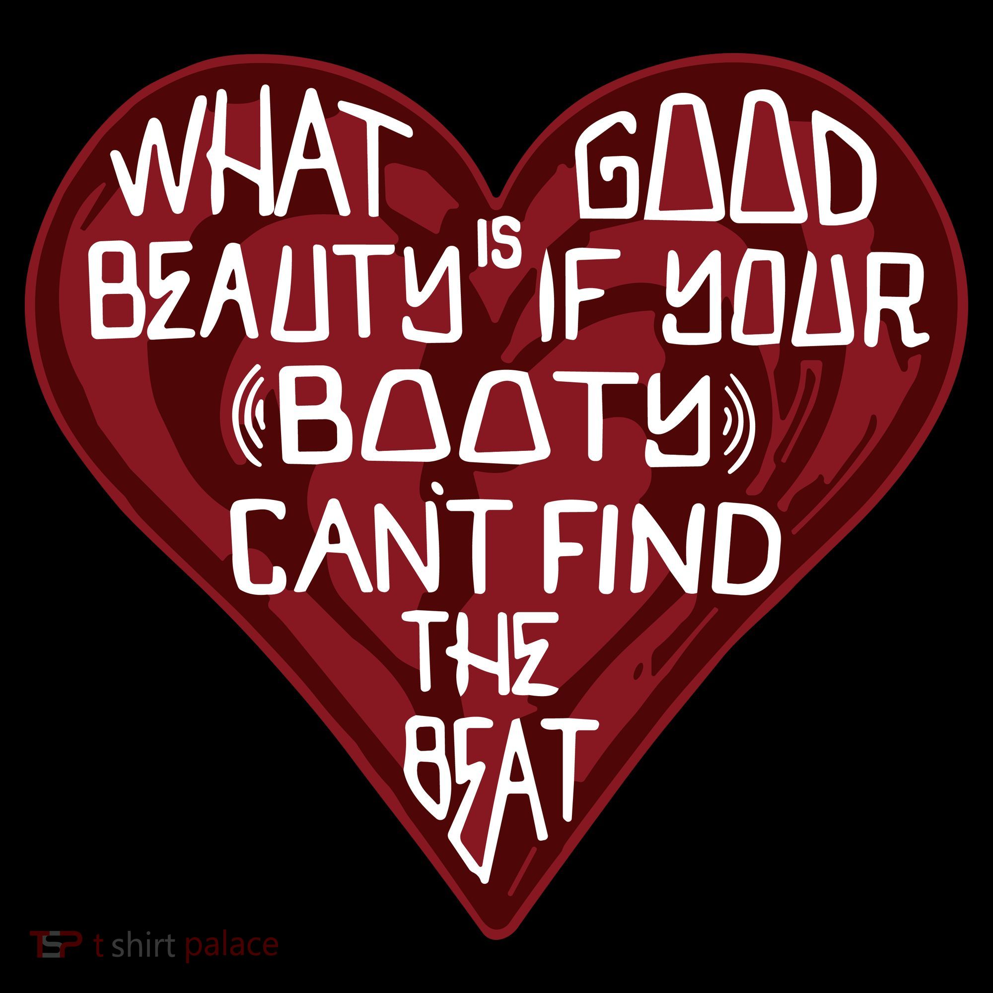 What Good Is Beauty If Your Booty Can’t Find The Beat Coffee Mug
