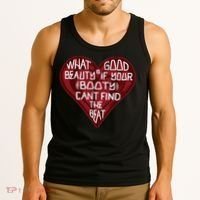 What Good Is Beauty If Your Booty Can’t Find The Beat Tank Top thumb 3