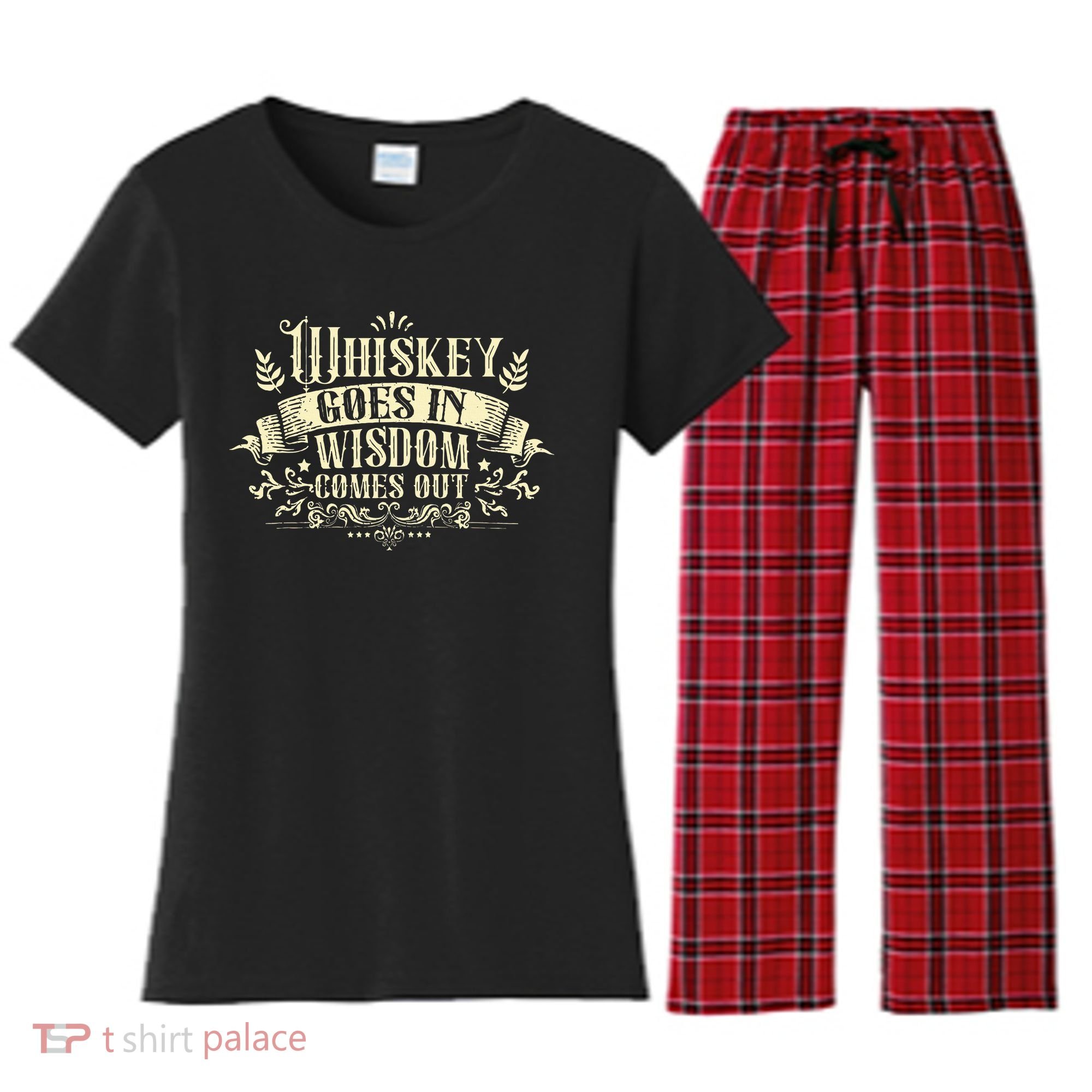 Whiskey Goes In Wisdom Comes Out Drinker Drinking Whisky Women's Flannel Pajama Set