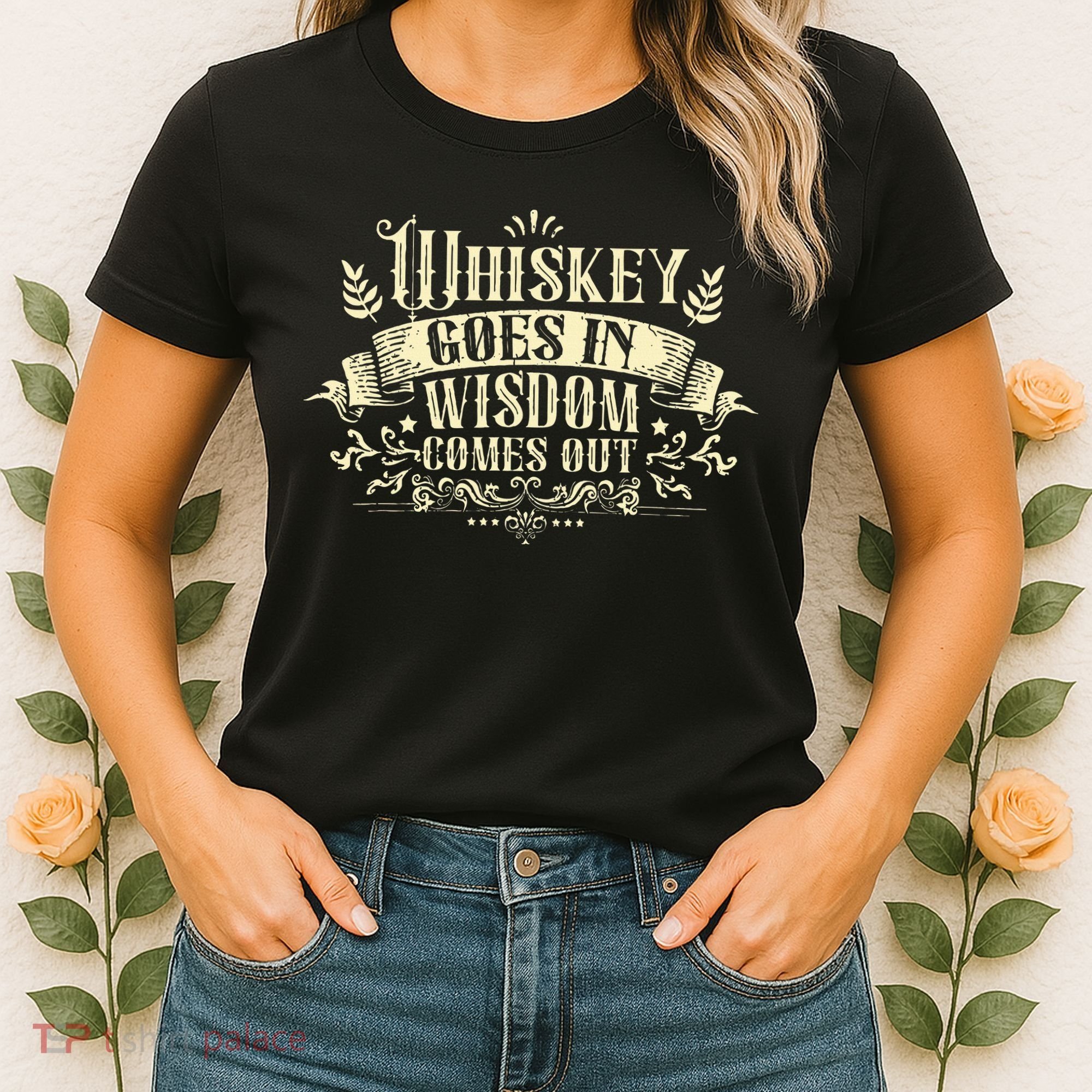 Whiskey Goes In Wisdom Comes Out Drinker Drinking Whisky Women's T-Shirt