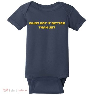 Whos Got It Better Than Us Baby Bodysuit