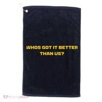 Whos Got It Better Than Us Golf Towel thumb 0