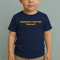 Whos Got It Better Than Us Toddler T-Shirt thumb 2