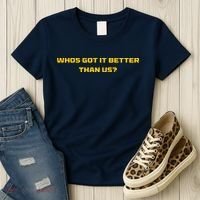 Whos Got It Better Than Us Women's T-Shirt thumb 3