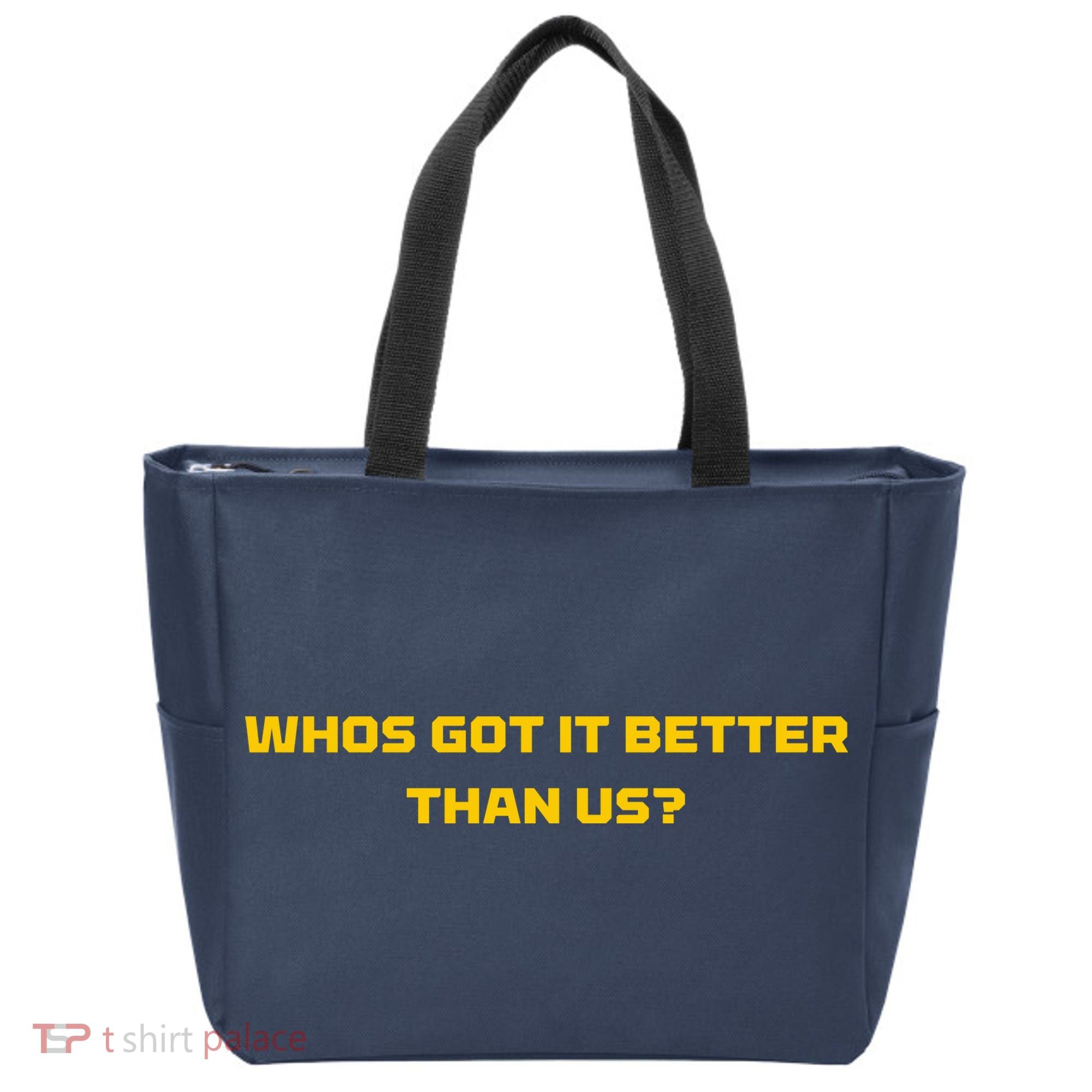 Whos Got It Better Than Us Tote Bag