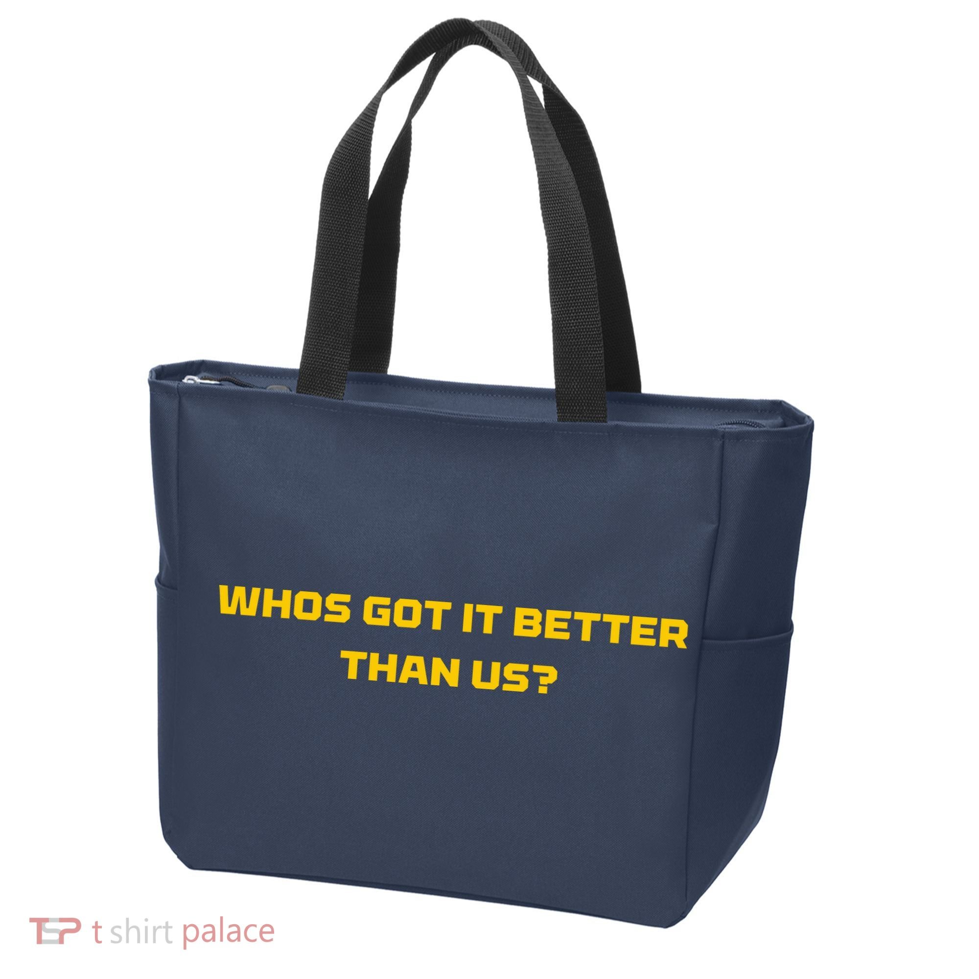 Whos Got It Better Than Us Tote Bag