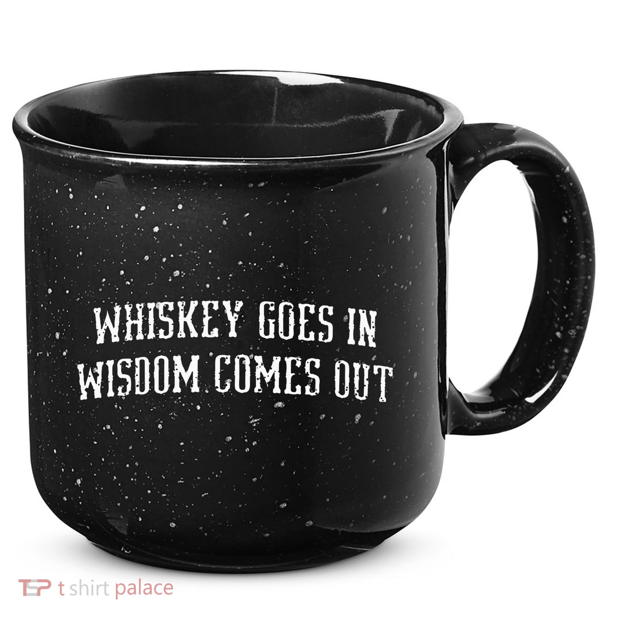 Whiskey Goes In Wisdom Comes Out Drinker Drinking Whisky 15oz Campfire Ceramic Mug