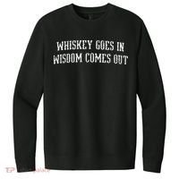 Whiskey Goes In Wisdom Comes Out Drinker Drinking Whisky V.I.T. Fleece Crew Sweatshirt thumb 0