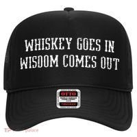 Whiskey Goes In Wisdom Comes Out Drinker Drinking Whisky Hat thumb 0