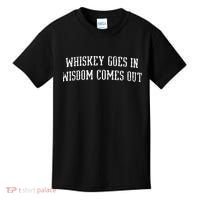 Whiskey Goes In Wisdom Comes Out Drinker Drinking Whisky Kids T-Shirt thumb 0