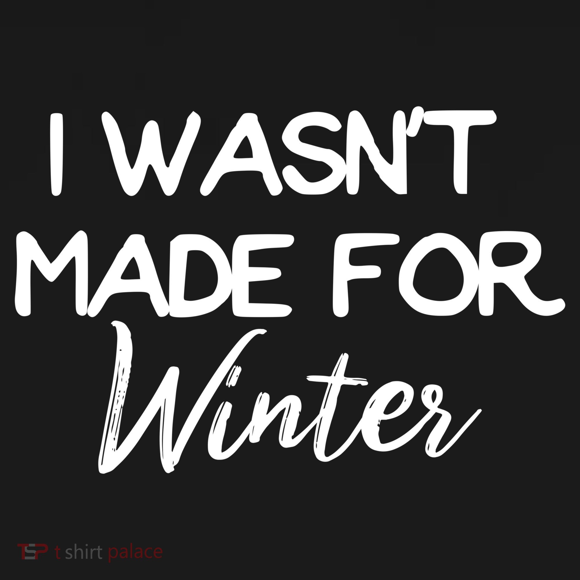Winter Gift I Wasn't Made For Winter Gift Seasonal Funny Gift Baby Long Sleeve Bodysuit
