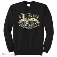 Whiskey Goes In Wisdom Comes Out Drinker Drinking Whisky Sweatshirt thumb 0