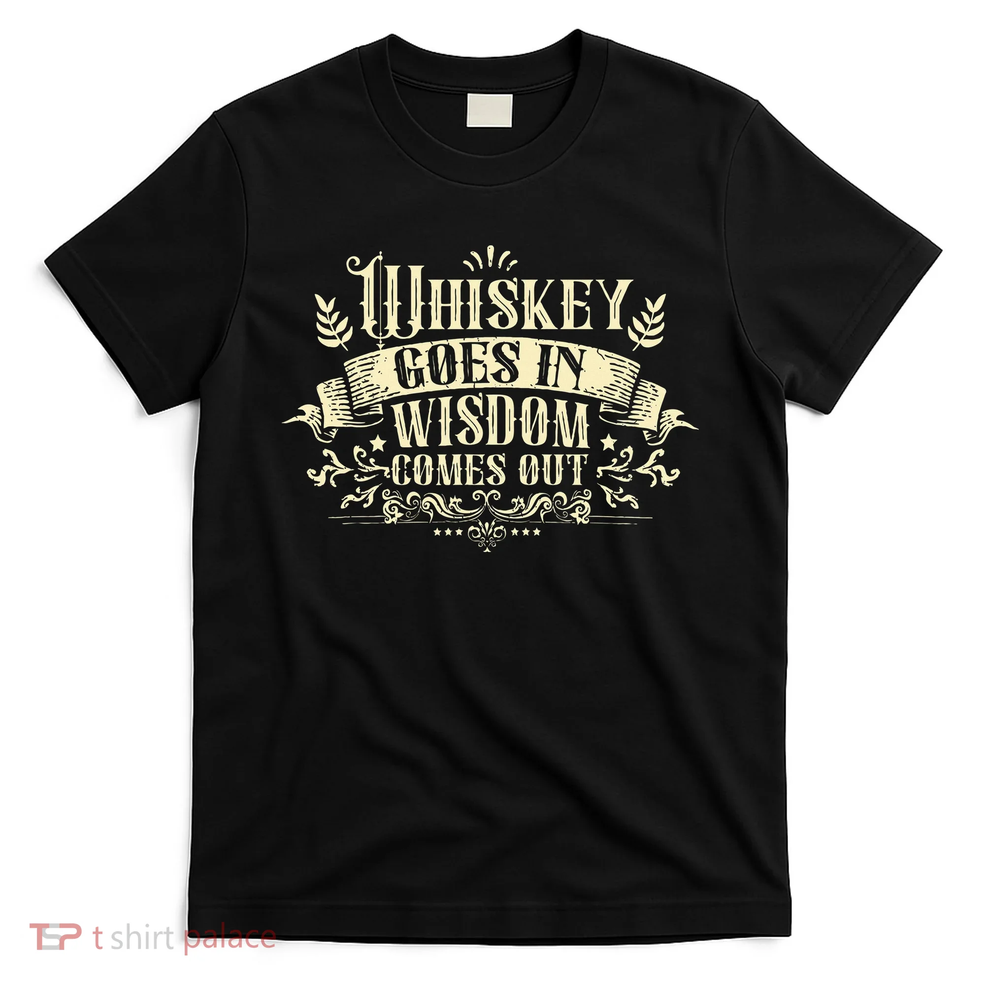 Whiskey Goes In Wisdom Comes Out Drinker Drinking Whisky T-Shirt