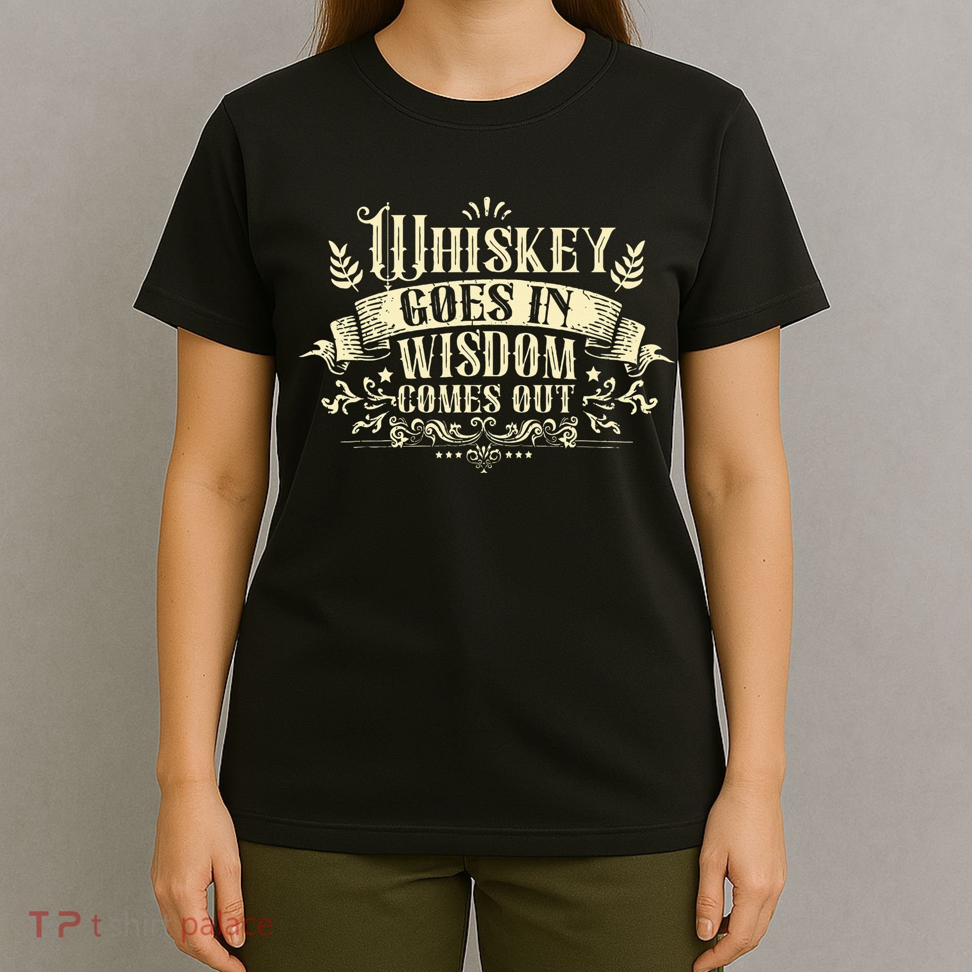 Whiskey Goes In Wisdom Comes Out Drinker Drinking Whisky T-Shirt