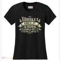 Whiskey Goes In Wisdom Comes Out Drinker Drinking Whisky Women's Cooling Performance Crew T-Shirt thumb 0