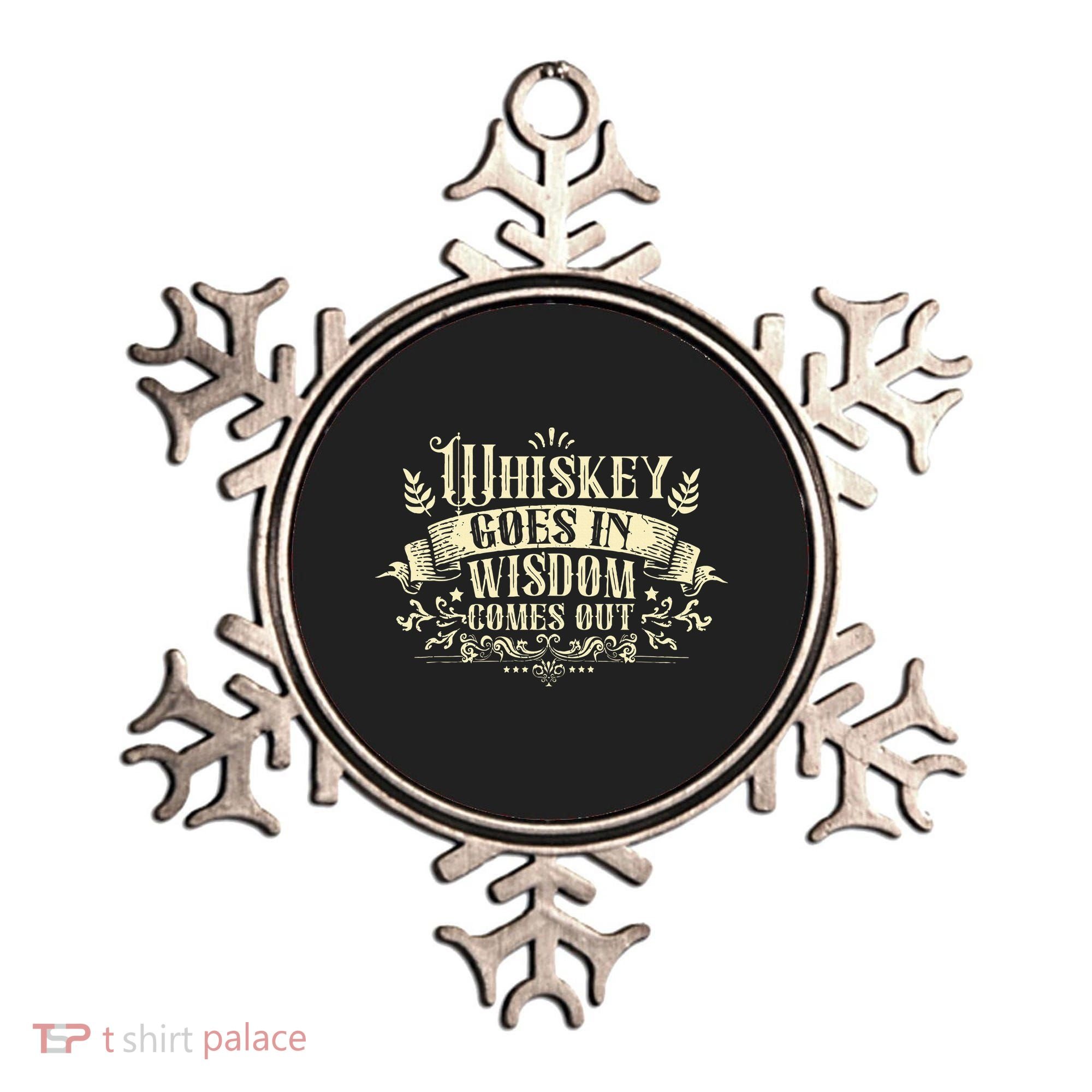 Whiskey Goes In Wisdom Comes Out Drinker Drinking Whisky Ornament