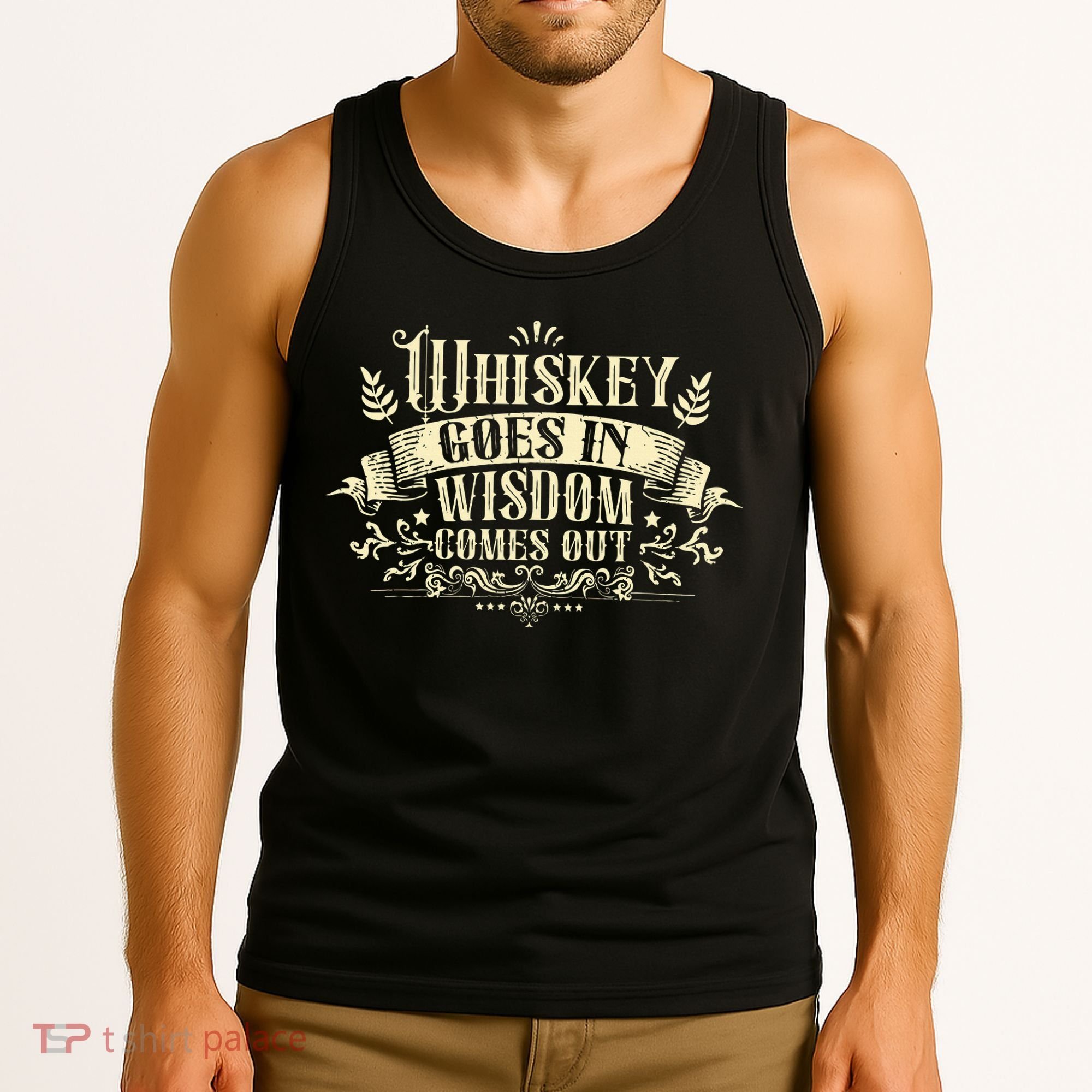 Whiskey Goes In Wisdom Comes Out Drinker Drinking Whisky Tank Top