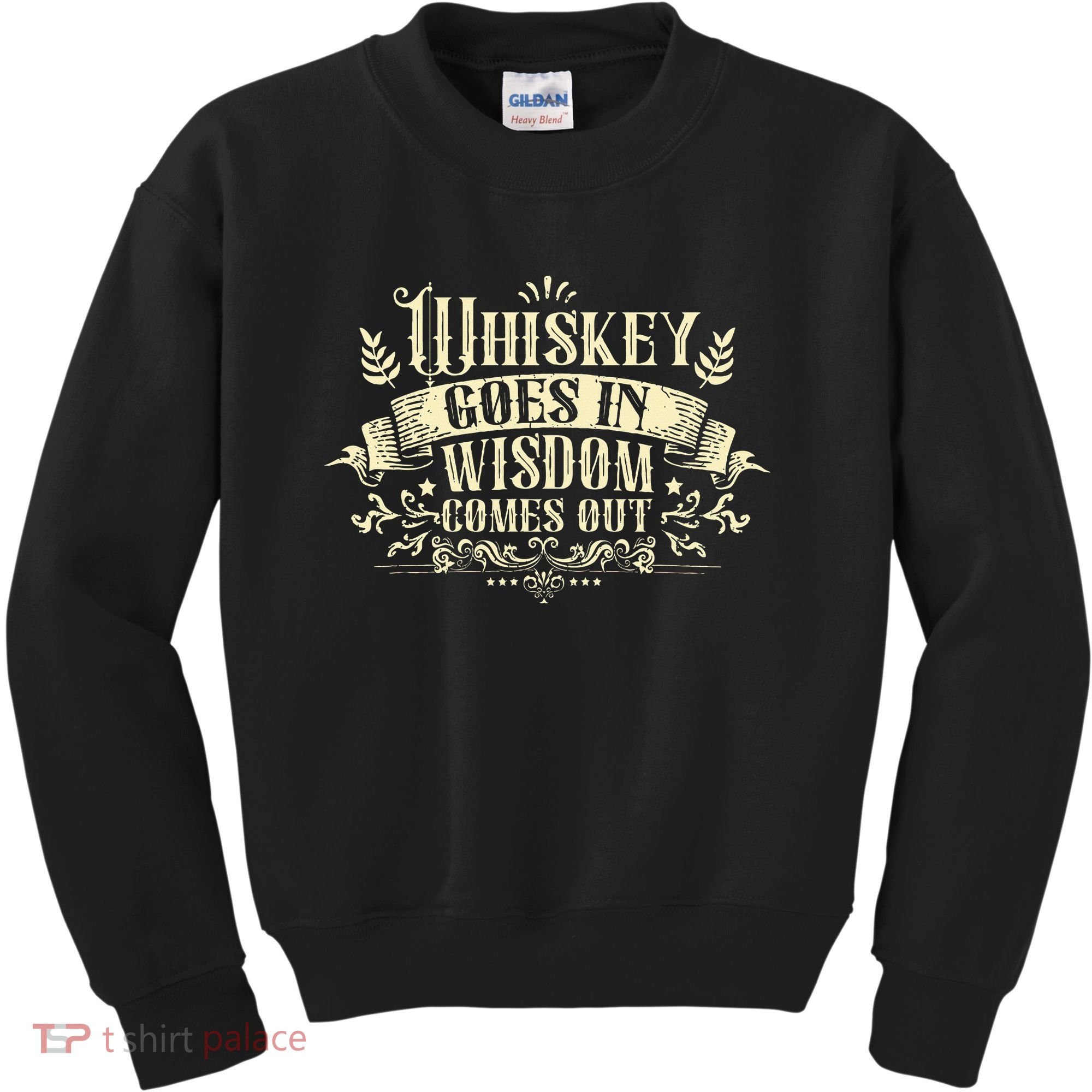 Whiskey Goes In Wisdom Comes Out Drinker Drinking Whisky Kids Sweatshirt