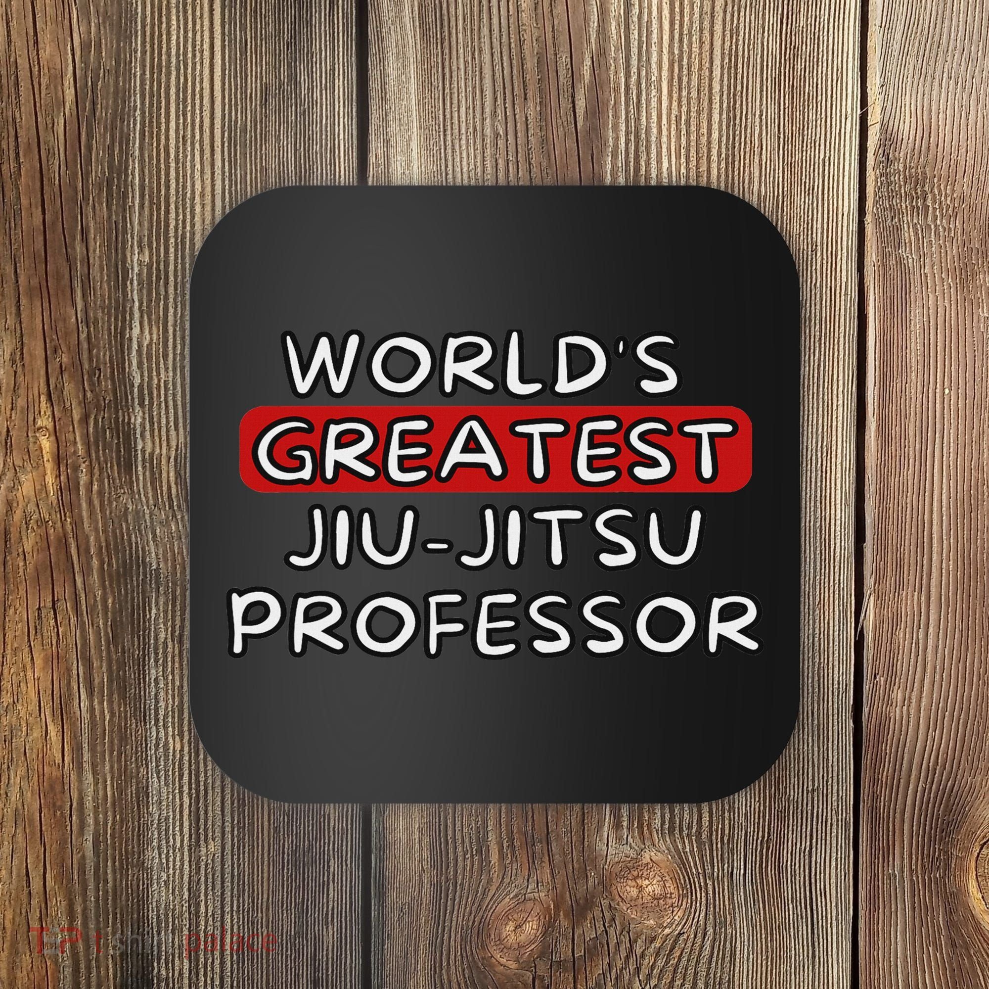 World's Greatest Jiu Jitsu Professor Coaster