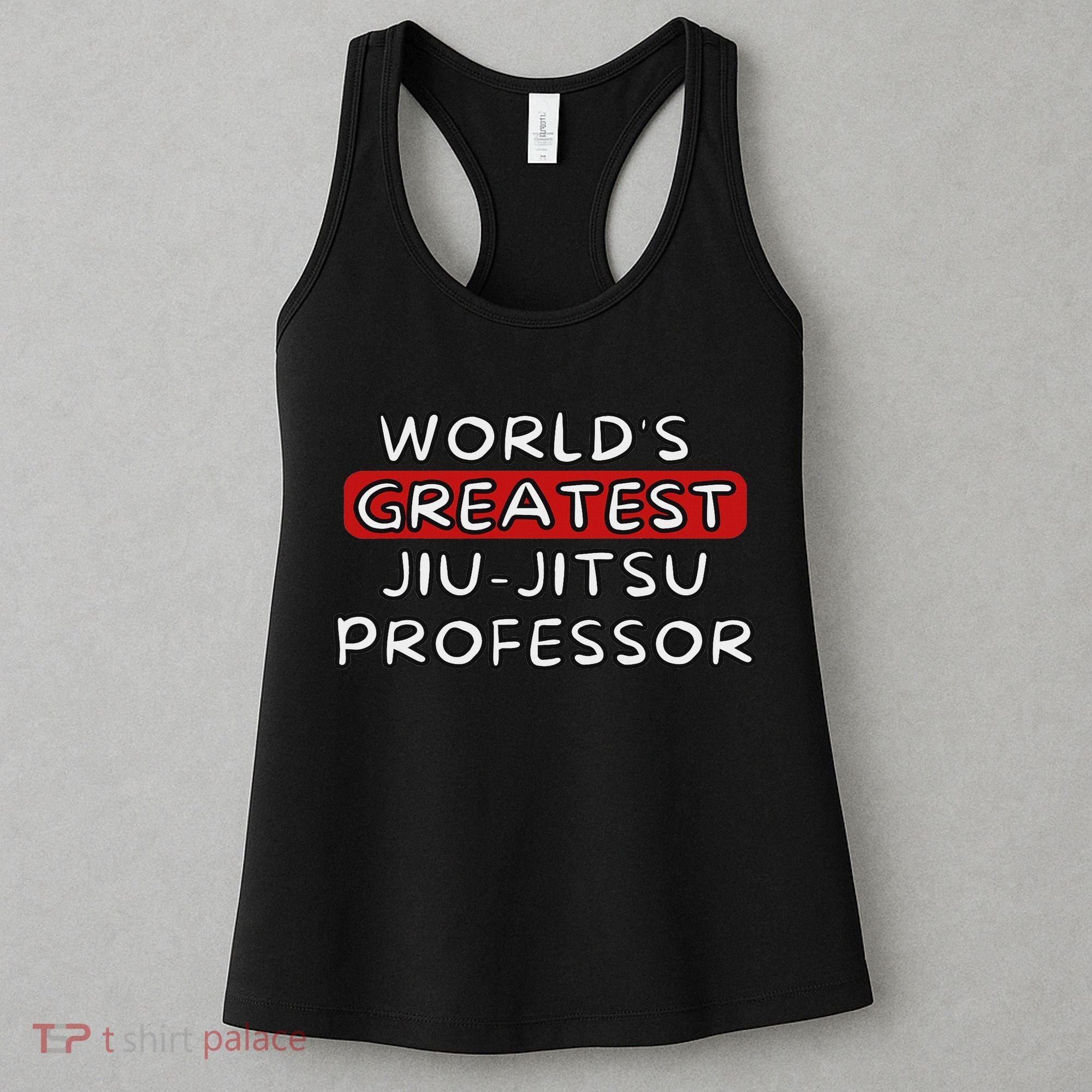 World's Greatest Jiu Jitsu Professor Women's Tank Top