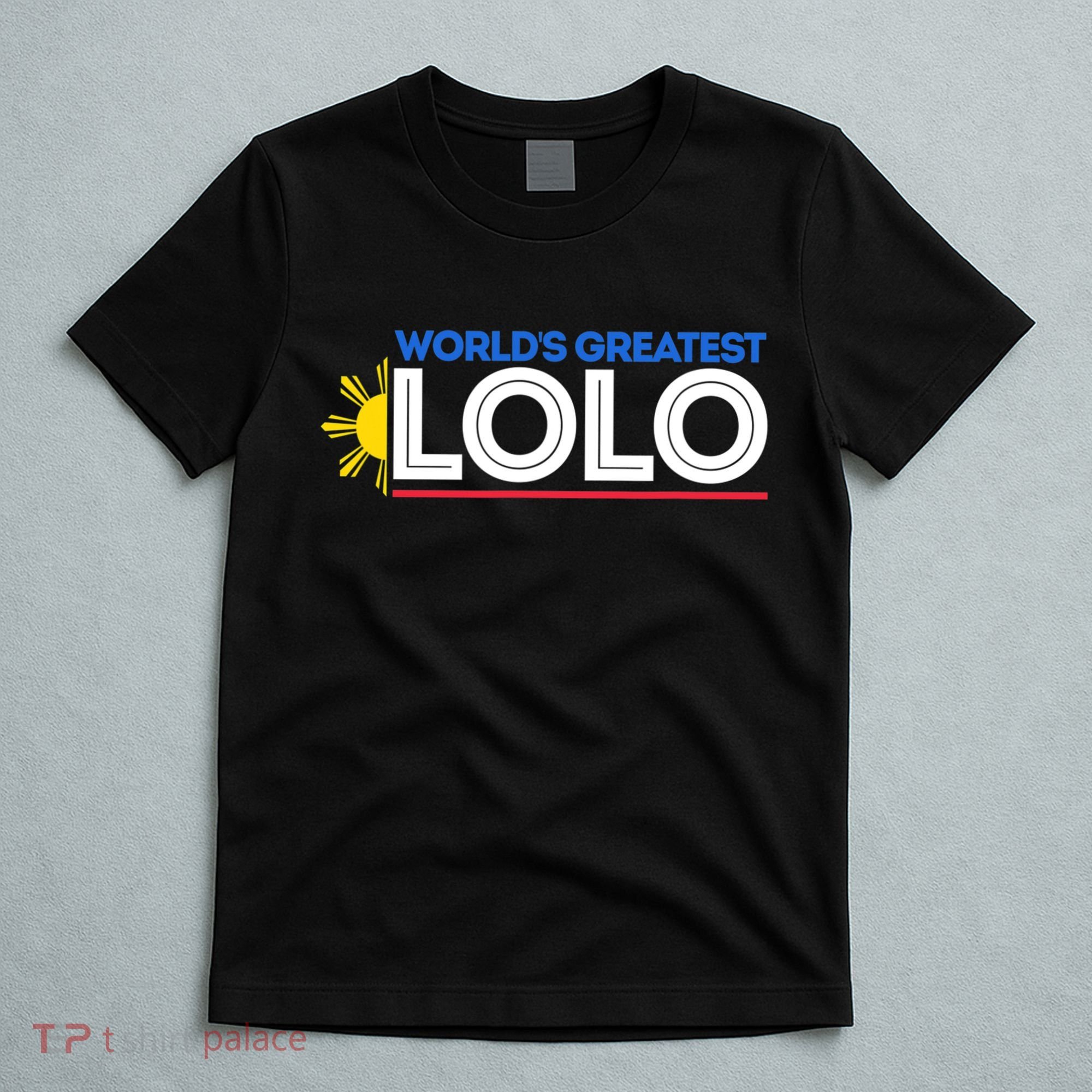 Worlds Greatest Lolo Filipino Grandpa Pinoy Fathers Day T-Shirt