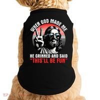 When God Made Me He Said This'll Be Fun Religious Christian  Doggie Tank thumb 0
