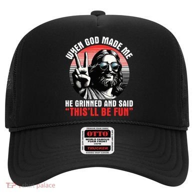 When God Made Me He Said This'll Be Fun Religious Christian  Hat