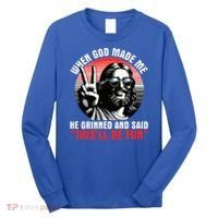 When God Made Me He Said This'll Be Fun Religious Christian  Long Sleeve Shirt thumb 0