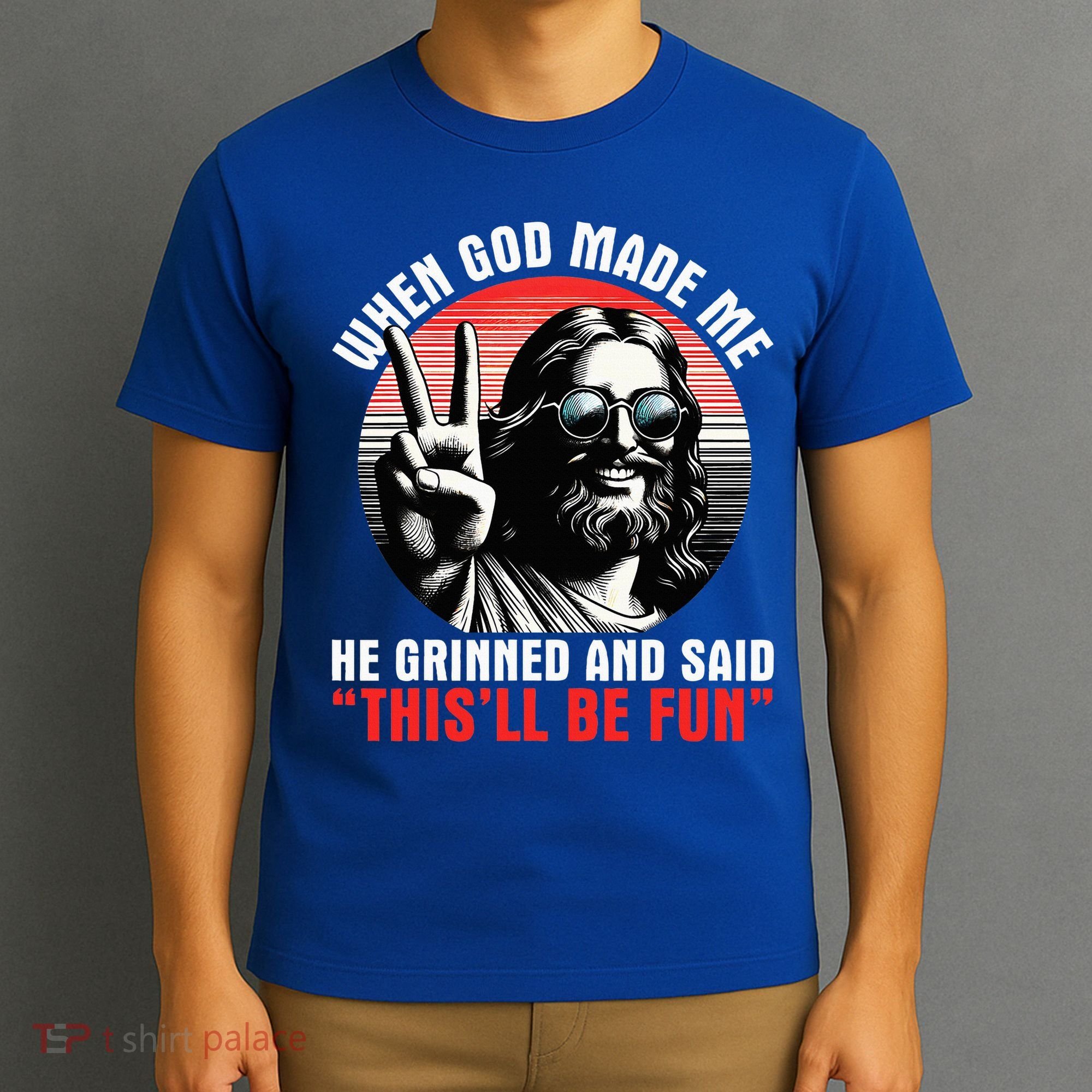 When God Made Me He Said This'll Be Fun Religious Christian  T-Shirt