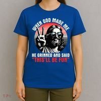 When God Made Me He Said This'll Be Fun Religious Christian  T-Shirt thumb 4
