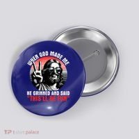 When God Made Me He Said This'll Be Fun Religious Christian  Button thumb 0