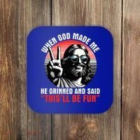 When God Made Me He Said This'll Be Fun Religious Christian  Coaster thumb 0