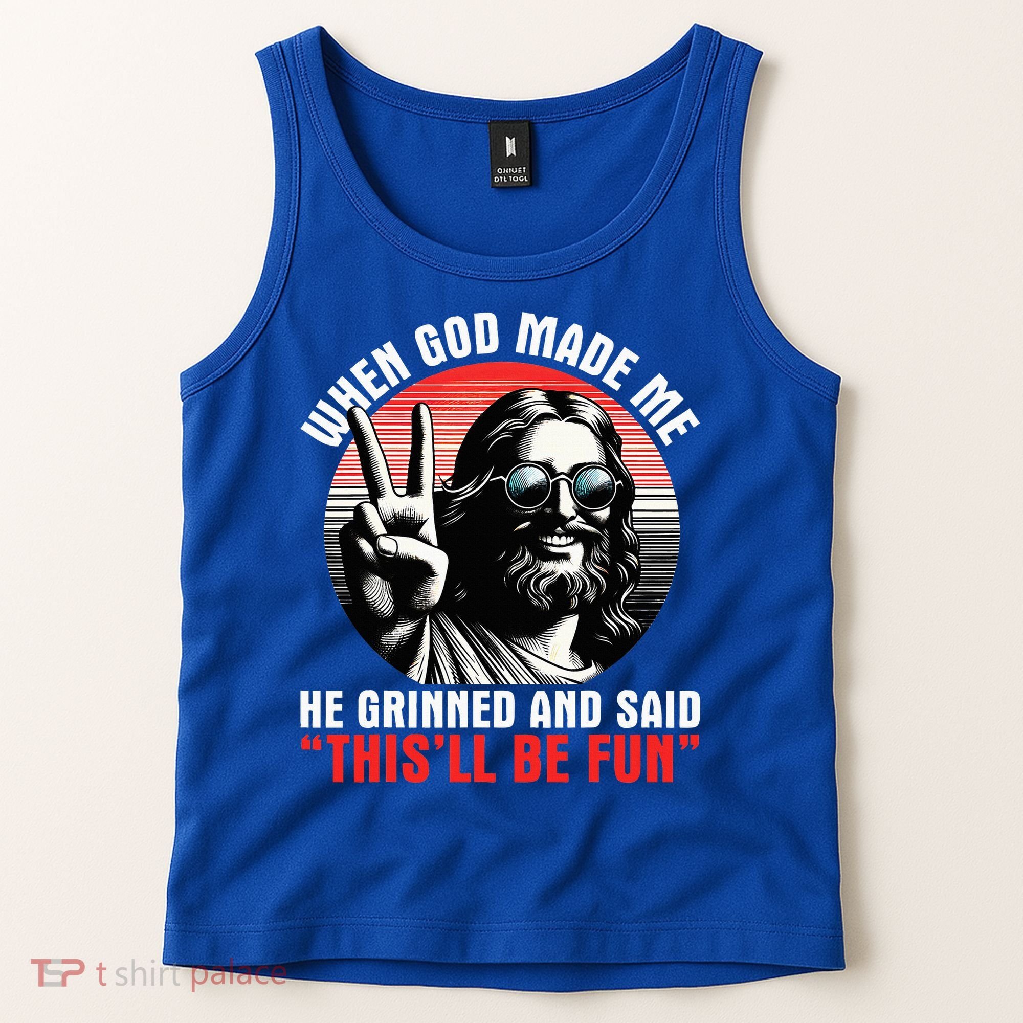 When God Made Me He Said This'll Be Fun Religious Christian  Tank Top