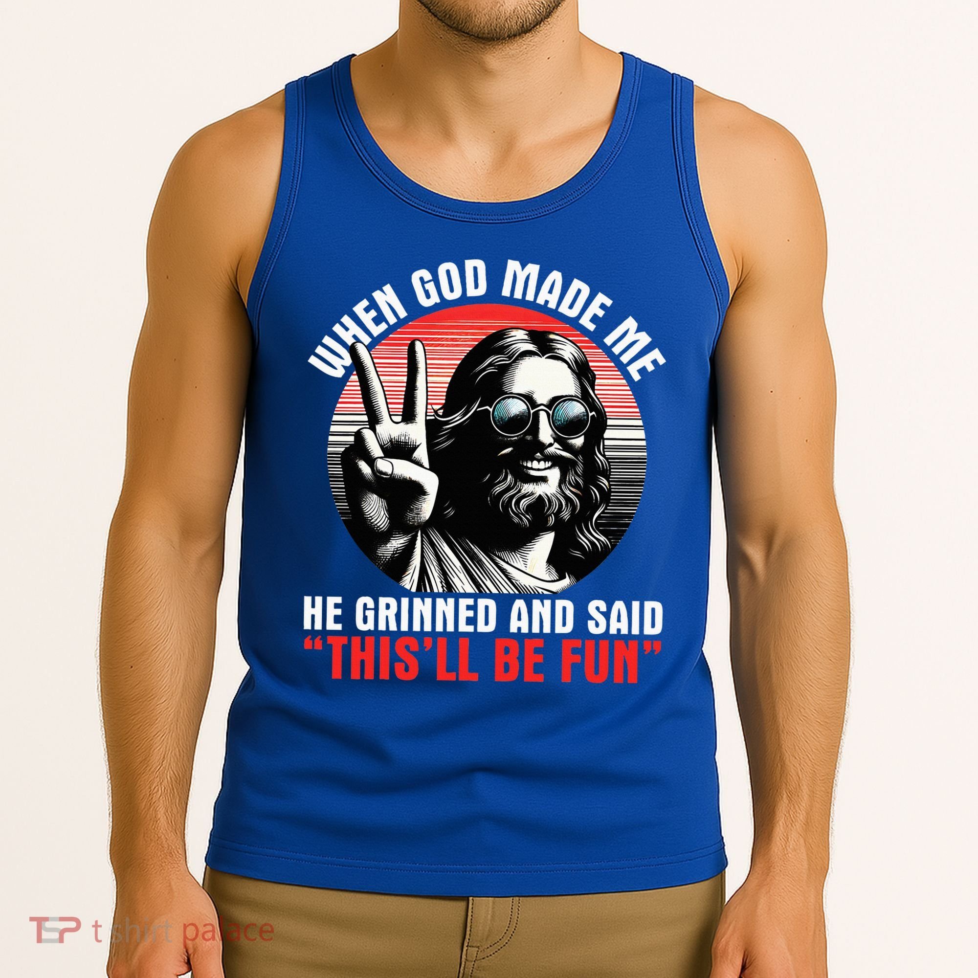 When God Made Me He Said This'll Be Fun Religious Christian  Tank Top