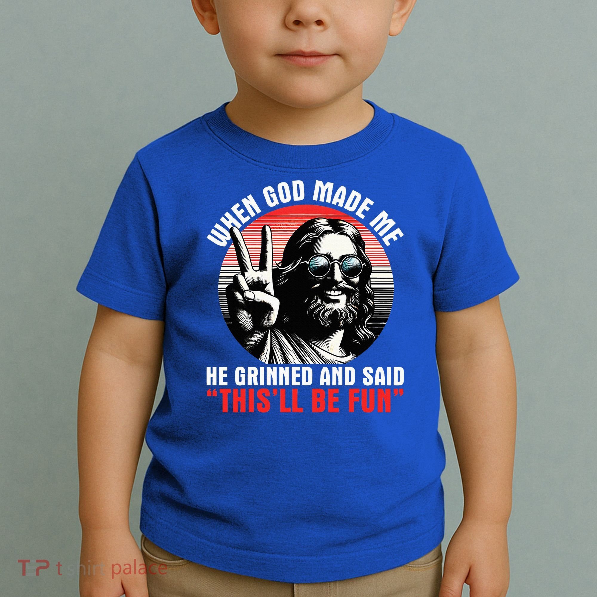 When God Made Me He Said This'll Be Fun Religious Christian  Toddler T-Shirt