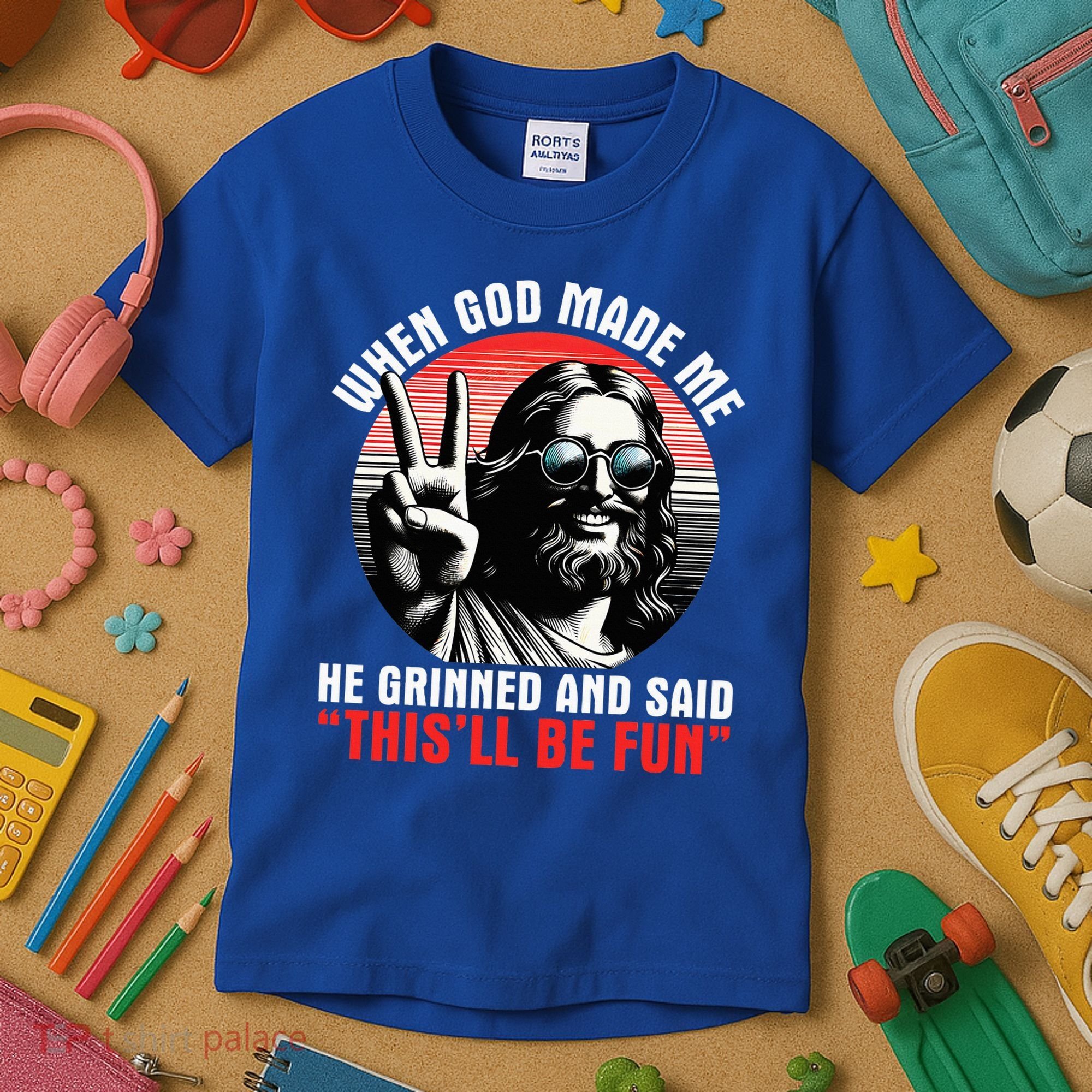 When God Made Me He Said This'll Be Fun Religious Christian  Kids T-Shirt