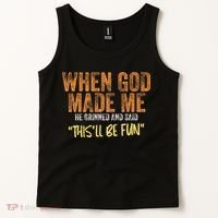 When God Made Me He Grinned And Said ThisLl Be Fun Funny Tank Top thumb 2