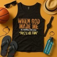When God Made Me He Grinned And Said ThisLl Be Fun Funny Tank Top thumb 4