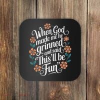 When God Made Me He Said Thisll Be Fun Christian Quote Vibe Coaster thumb 0