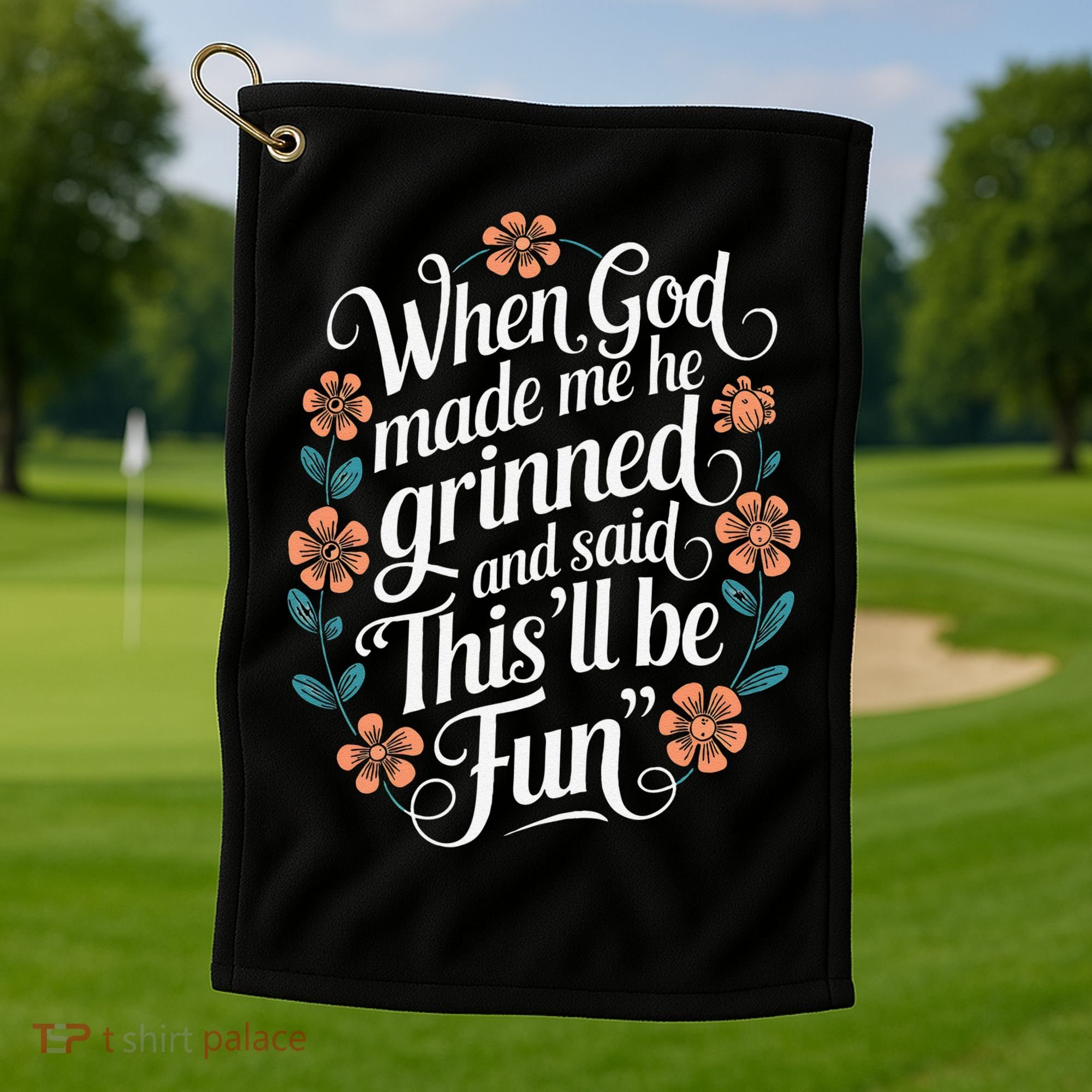 When God Made Me He Said Thisll Be Fun Christian Quote Vibe Golf Towel