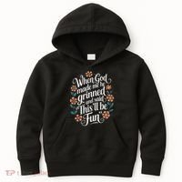 When God Made Me He Said Thisll Be Fun Christian Quote Vibe Kids Hoodie thumb 0