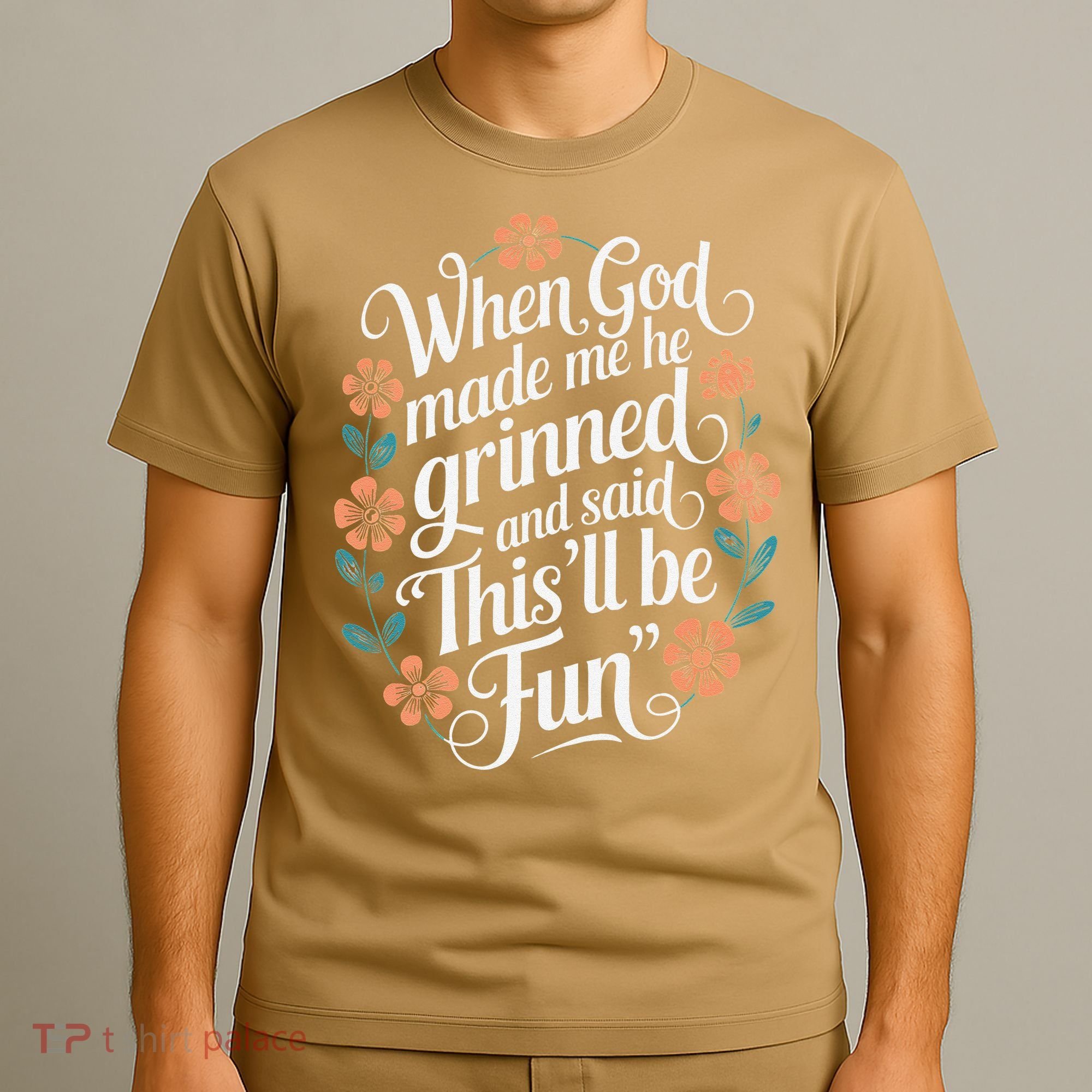 When God Made Me He Said Thisll Be Fun Christian Quote Vibe T-Shirt