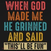 When God Made Me He Said This'll Be Fun  Bucket Hat thumb 4