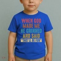 When God Made Me He Said This'll Be Fun  Toddler T-Shirt thumb 2