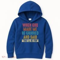 When God Made Me He Said This'll Be Fun  Kids Hoodie thumb 0