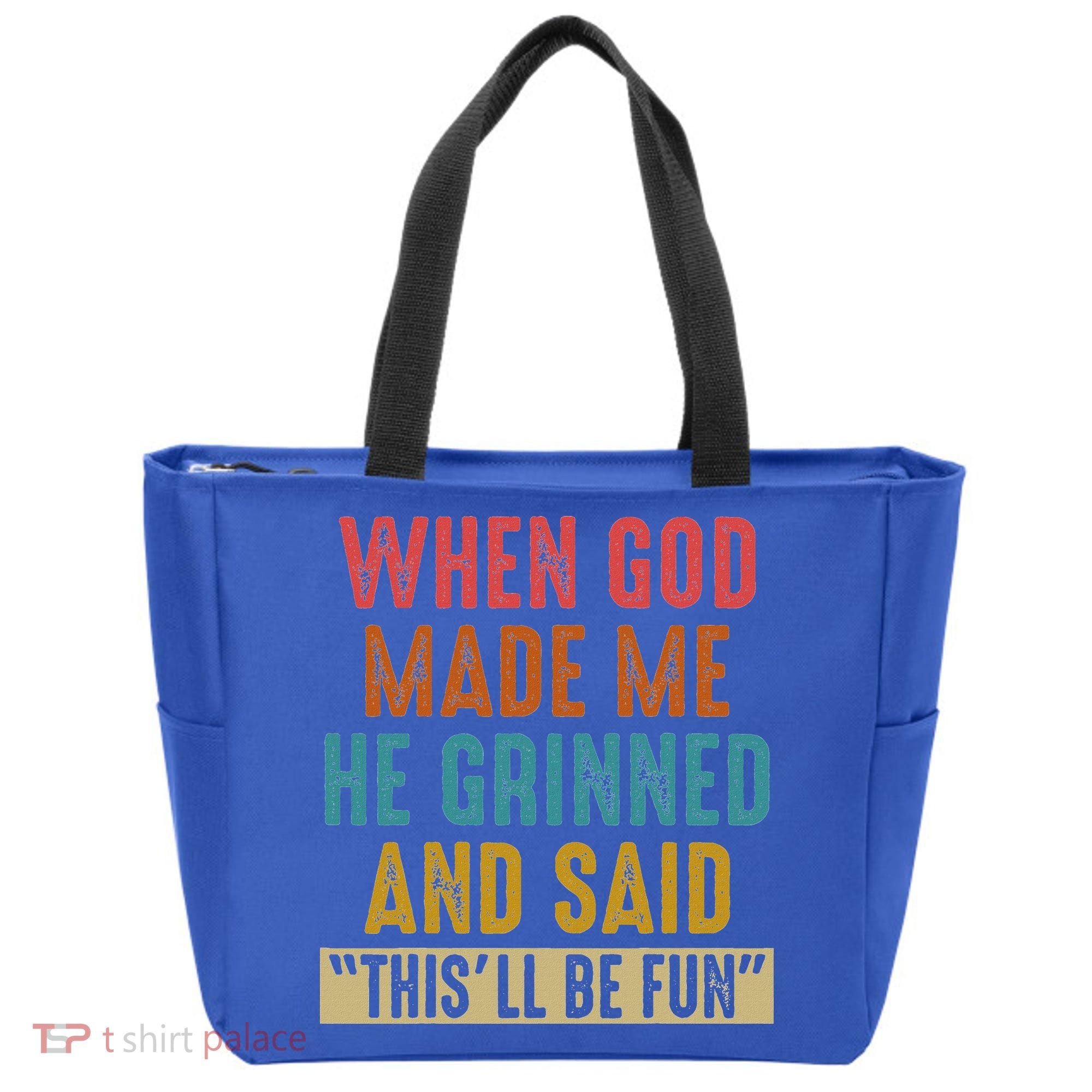 When God Made Me He Said This'll Be Fun  Tote Bag