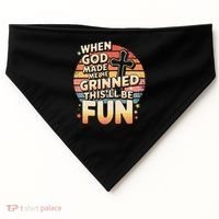 When God Made Me He Said This Will Be Fun Funny Quote USA-Made Doggie Bandana thumb 0