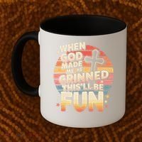 When God Made Me He Said This Will Be Fun Funny Quote Coffee Mug thumb 2