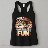 When God Made Me He Said This Will Be Fun Funny Quote Women's Tank Top thumb 3